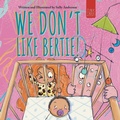 Cover: We Don't Like Bertie! - Tiny Tree Books