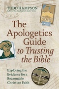 Cover: The Apologetics Guide to Trusting the Bible - Harvest House Publishers,U.S.