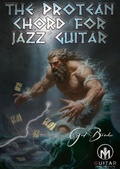 Cover: The Protean Chord For Jazz Guitar - Guitar & Music Online Learning Ltd.