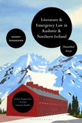 Cover: Literature and Emergency Law in Kashmir and Northern Ireland - Bloomsbury Academic