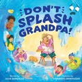 Cover: Don't Splash Grandpa! - Sourcebooks Jabberwocky