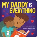 Cover: My Daddy Is Everything - Sourcebooks Jabberwocky