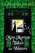 Cover: Miss Morton Takes the Waters - Kensington Publishing