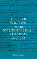 Cover: Letter writing in the Northumbrian Kingdom, 625-786 - Manchester University Press