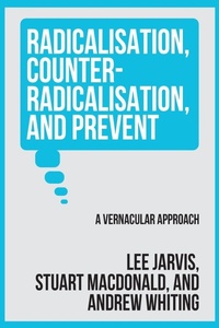 Enlarge image Cover: Radicalisation, counter-radicalisation, and Prevent - Manchester University Press