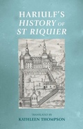 Cover: Hariulf's History of St Riquier - Manchester University Press