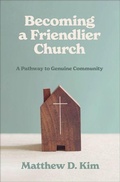 Cover: Becoming a Friendlier Church - Baker Books, a division of Baker Publishing Group