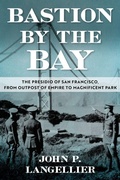 Cover: Bastion by the Bay Volume 17 - University of North Texas Press,U.S.