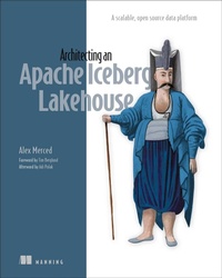Enlarge image Cover: Architecting an Apache Iceberg Lakehouse - Manning Publications