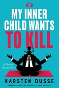 Cover: My Inner Child Wants to Kill - SohoCrime,US