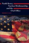 Cover: North Korea, Nuclear Brinkmanship, and the Oval Office - Texas A & M University Press