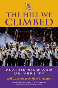 Enlarge image Cover: The Hill We Climbed - Texas A & M University Press