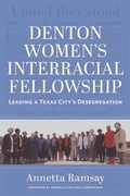 Cover: Denton Women's Interracial Fellowship - Texas A & M University Press