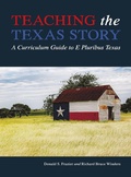 Cover: Teaching the Texas Story - State House Press / McWhiney Foundation Press