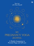 Cover: My Pregnancy Yoga Journal - Duncan Baird Publishers