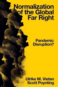 Enlarge image Cover: Normalization of the Global Far Right - Emerald Publishing Limited