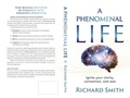 Cover: A Phenomenal Life - Richard Smith