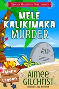 Cover: Mele Kalikimaka Murder (Aloha Lagoon Mysteries, #5) - Gemma Halliday Publishing