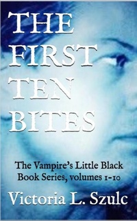 Enlarge image Cover: The First Ten Bites - Victoria L. Szulc