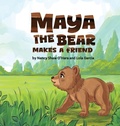 Cover: Maya the Bear Makes a Friend - Springer Literary House LLC