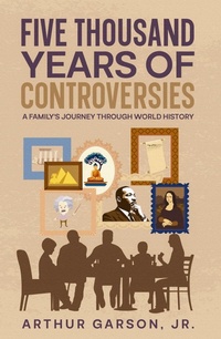 Enlarge image Cover: Five Thousand Years of Controversies - Stoney Creek Publishing Group