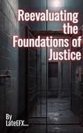 Cover: Reevaluating the Foundations of Justice - Brandy Publishing LLC