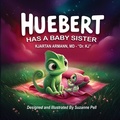 Cover: Huebert Has A Baby Sister - Books by Sue - Sue@booksbysue.com