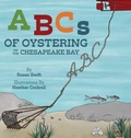 Cover: ABCs of Oystering on the Chesapeake Bay - Belle Isle Books