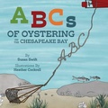 Cover: ABCs of Oystering on the Chesapeake Bay - Belle Isle Books