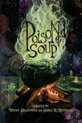 Cover: Poisoned Soup for the Macabre, Depraved, and Insane - Brigids Gate Press, LLC