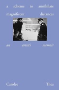 Cover: A Scheme to Annihilate Magnificent Distances - Oro Editions