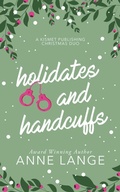 Cover: Holidates and Handcuffs (Kismet Publishing Series) - Hotrom Publishing