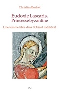 Cover: Eudoxie Lascaris,  Princesse byzantine - SPM