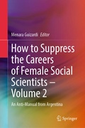 Cover: How to Suppress the Careers of Female Social Scientists - Volume 2 - Springer