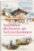 Cover: Tourismusdirektoren als Netzwerkerinnen - Weber Verlag AG