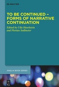 Cover: To Be Continued - Forms of Narrative Continuation - De Gruyter