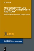 Cover: The Concept of Life in Judaism, Christianity and Islam - De Gruyter