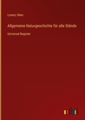 Cover: Allgemeine Naturgeschichte f&uuml;r alle St&auml;nde - Outlook Verlag