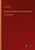 Cover: Allgemeine Naturgeschichte f&uuml;r alle St&auml;nde - Outlook Verlag