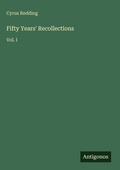 Cover: Fifty Years' Recollections - Antigonos Verlag