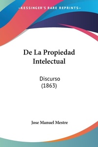 Abbildung von: De La Propiedad Intelectual - Kessinger Publishing