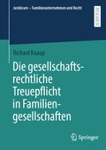 Cover: Die gesellschaftsrechtliche Treuepflicht in Familiengesellschaften - Springer