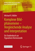 Cover: Komplexe Bildph&auml;nomene - Vergleichende Analyse und Interpretation - Springer VS