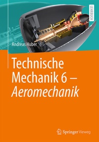 Bild vergrößern Bild: Technische Mechanik 6 - Aeromechanik - Springer Vieweg