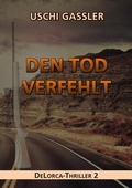 Cover: Den Tod verfehlt - BoD - Books on Demand