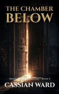 Cover: The Chamber below - Cassian Ward