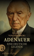 Cover: Adenauer. Eine deutsche Legende - Aufbau