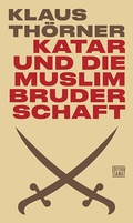 Cover: Katar und die Muslimbruderschaft - edition TIAMAT