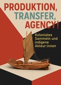 Cover: Produktion, Transfer, Agency! - Kulturstiftung Hansestadt L&uuml;beck