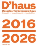 Cover: D'haus 2016-2026 - Theater der Zeit